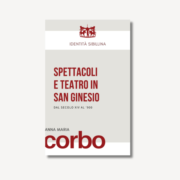 SPETTACOLI E TEATRO IN SAN GINESIO DAL SECOLO XIV AL ‘900